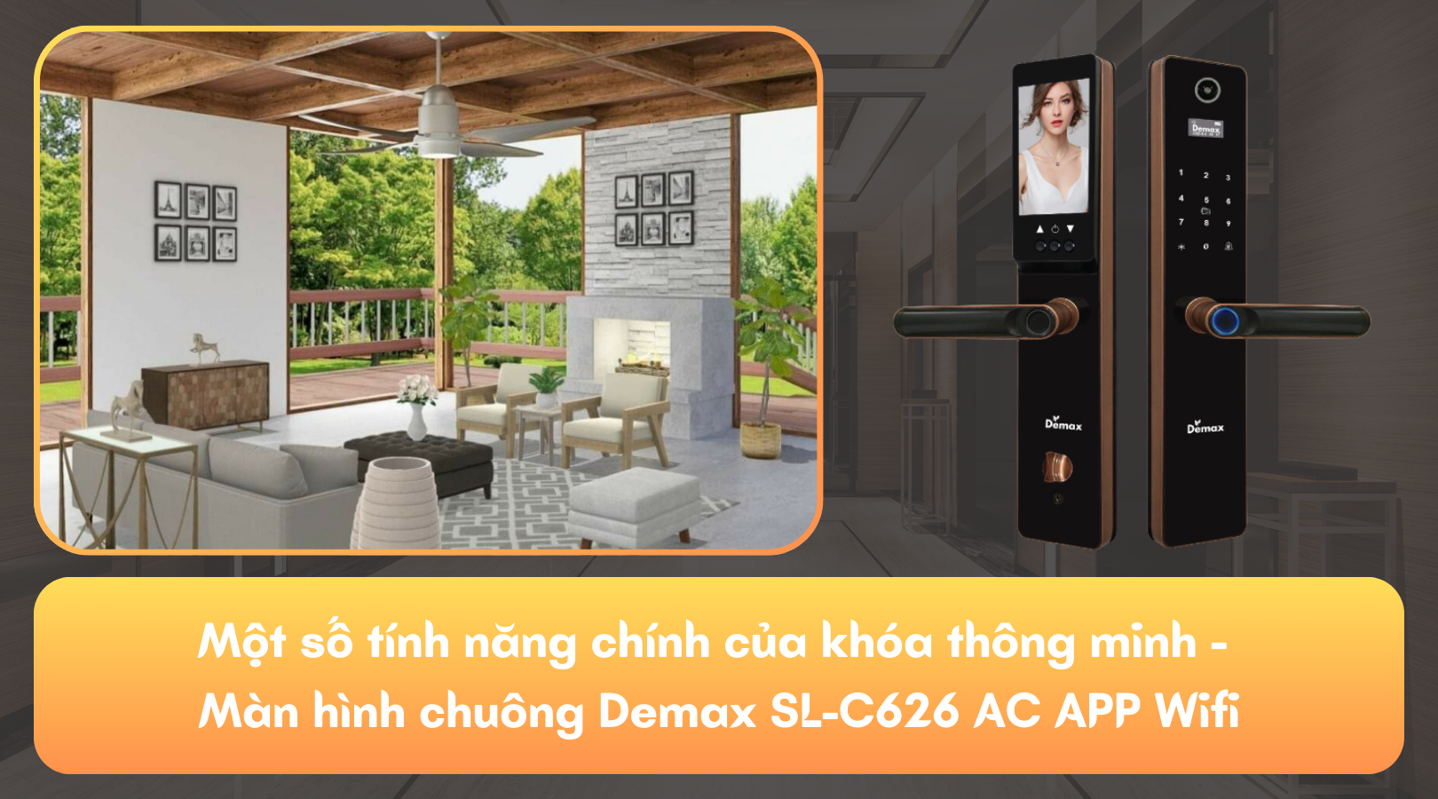 Một số tính năng chính của khóa thông minh - Màn hình chuông Demax EL-C626 AC APP Wifi